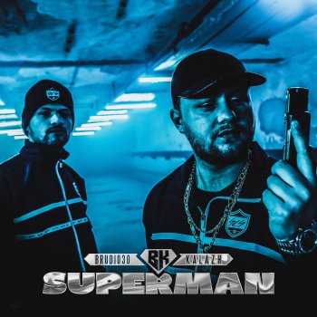 Brudi030 feat. Kalazh44 Superman