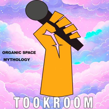 Organic Space Mythology (Tookroom Remaster 2025 Remix)