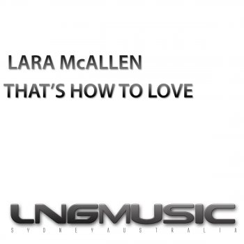 Lara McAllen That's How to Love (Amuuna Mix)