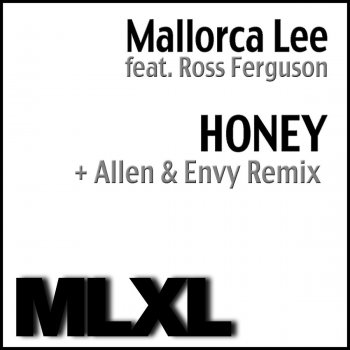 Mallorca Lee feat. Ross Ferguson Honey - Allen & Envy Remix