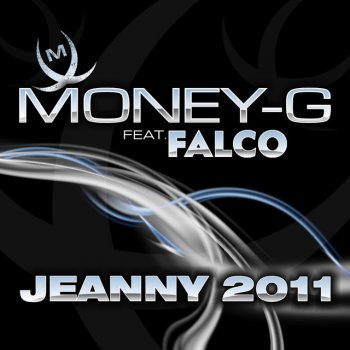 Money-G feat. Falco Jeanny 2011 (Club Remix)