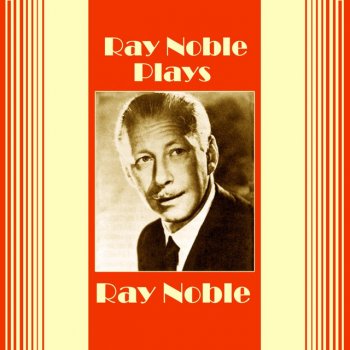 Ray Noble Goodnight, Sweetheart