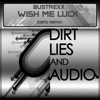 Bustrexx Wish Me Luck (Defo Remix)