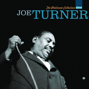 Big Joe Turner You're Driving Me Crazy