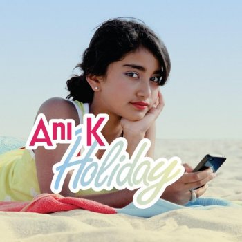 Ani-K Holiday (Club Remix)