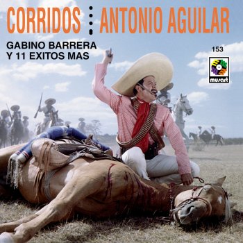 Antonio Aguilar El Corrido de Lucio Vazquez