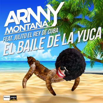 Arnny Montana feat. Julito El Rey De Cuba El Baile de la Yuca (Extended Mix)