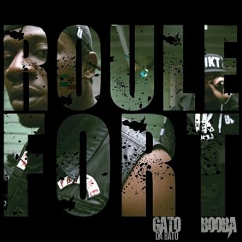 Gato Da Bato feat. Booba Roulé fort