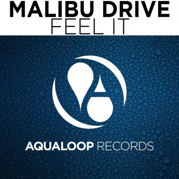 Malibu Drive Feel It (Extended Mix)