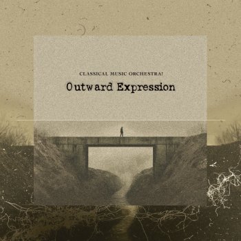 Исполнитель Classical Music Orchestra!, альбом Outward Expression