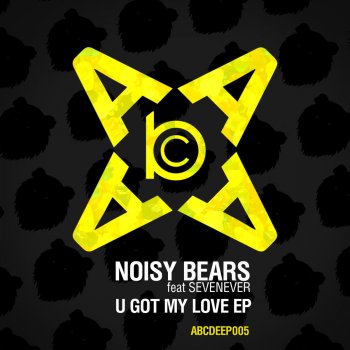 Исполнитель Noisy Bears, альбом U Got My Love EP