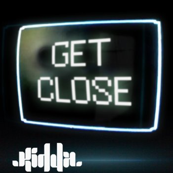 Kidda Get Close (The Sneekers Remix)