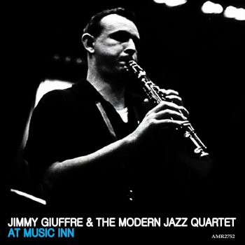 The Modern Jazz Quartet & Jimmy Giuffre Serenade