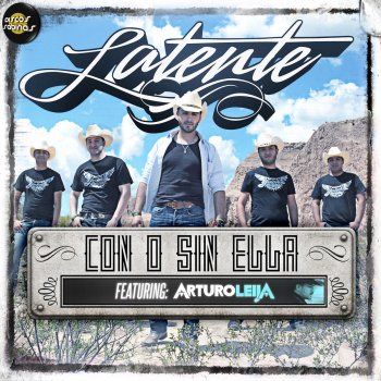 Latente feat. Arturo Leija Con o Sin Ella