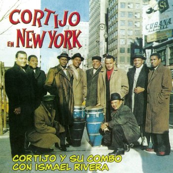 Cortijo y su Combo Original con Ismael Rivera Cuembe