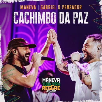 Maneva feat. Gabriel O Pensador Cachimbo Da Paz - Ao Vivo