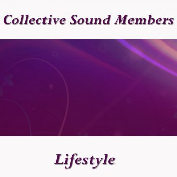 Collective Sound Members Lifestyle