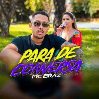 MC Braz Para de Conversa