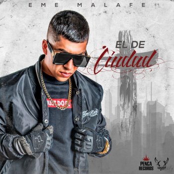 Eme MalaFe El de Ciudad