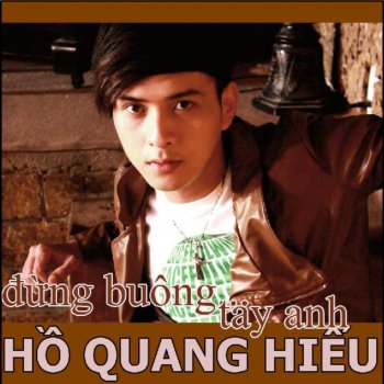 Hồ Quang Hiếu Dung Buong Tay Anh