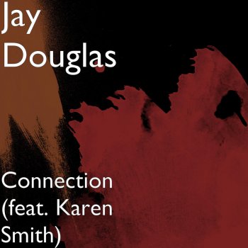 Jay Douglas feat. Karen Smith Connection