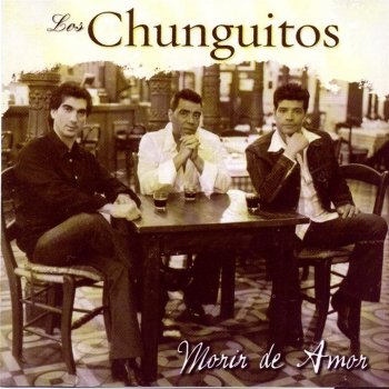 Los Chunguitos Enfermo de Amor