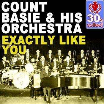 Count Basie and His Orchestra Exactly Like You (Remastered)