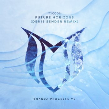 Tycoos Future Horizons (Denis Sender Remix)