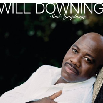 Will Downing Heart of Mine