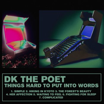 Исполнитель DK the Poet, альбом Things Hard To Put Into Words