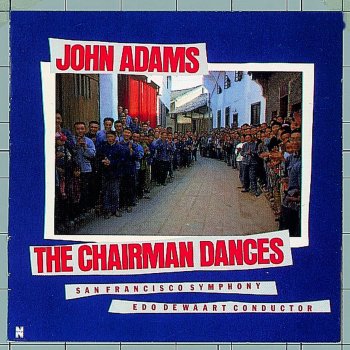 John Adams; Edo de Waart, San Francisco Symphony Christian Zeal and Activity