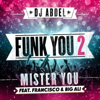 DJ Abdel feat. Mister You, Francisco & Big Ali Funk You 2