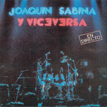 Joaquín Sabina & Viceversa Cuando Era Mas Joven