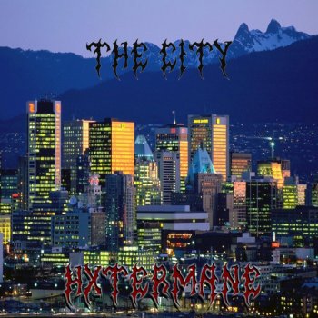 HXTERMANE THE CITY