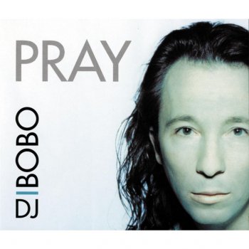 DJ Bobo Pray (Wicked Clu's House Mix)