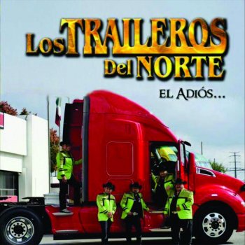 Los Traileros del Norte Voy a Perder la Cabeza por Tu Amor