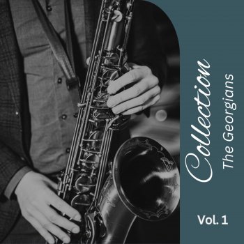 Исполнитель The Georgians, альбом Collection Vol. 1
