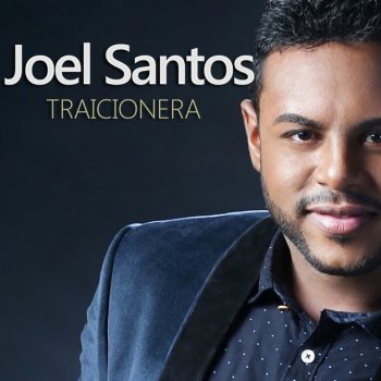 Joel Santos Traicionera