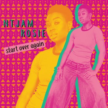 Ntjam Rosie Start over Again