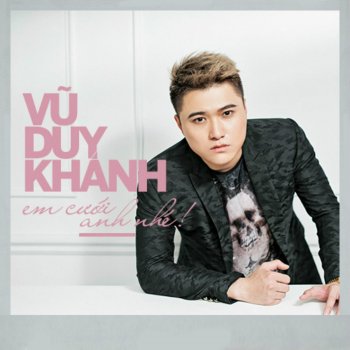 Vu Duy Khanh Em Cuoi Anh Nhe