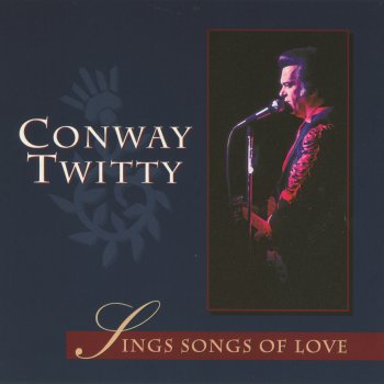 Conway Twitty I Can't Stop Loving You - Single Version