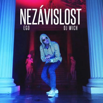 Ego feat. DJ Wich Nezávislost (feat. DJ Wich)