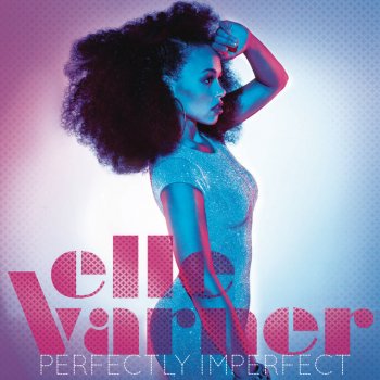 Elle Varner Oh What a Night