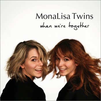 MonaLisa Twins Nothing Is in Vain