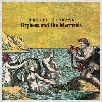Anders Osborne Light up the Sun