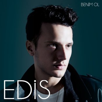 Edis Benim Ol