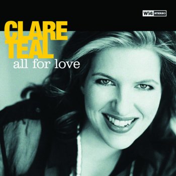 Clare Teal All For Love - Edit