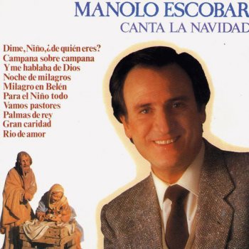 Manolo Escobar Dime, NiÑo de Quien Eres?