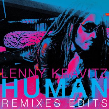 Lenny Kravitz Human (Paul Woolford Edit)