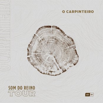 Som Do Reino feat. Alessandro Vilas Boas O Carpinteiro: Som do Reino Tour - Ao Vivo